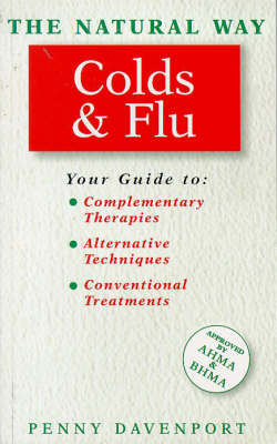 The Natural Way with Colds and Flu - Penny Davenport
