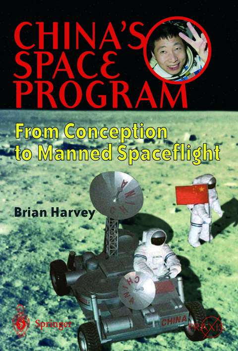 China's Space Program - From Conception to Manned Spaceflight - Brian Harvey