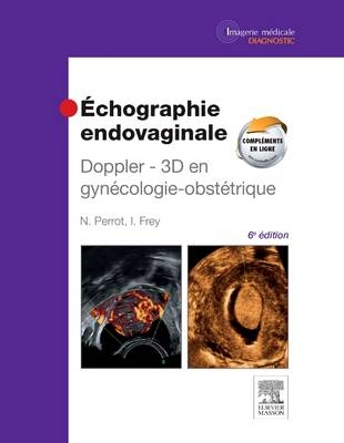 Échographie Endovaginale Doppler - 3D - Nicolas Perrot, Isabelle Frey