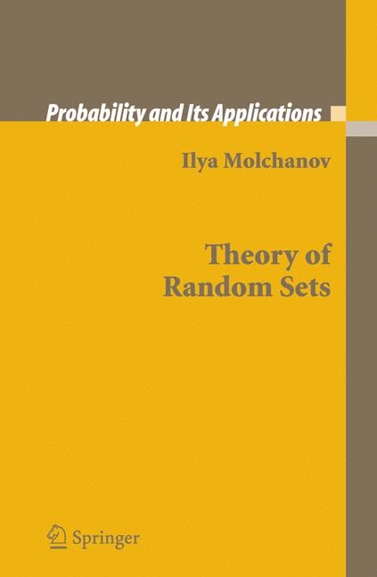 Theory of Random Sets - Ilya Molchanov