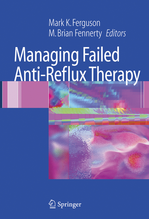 Managing Failed Anti-Reflux Therapy - 