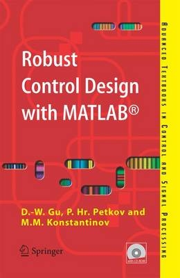 Robust Control Design with MATLAB - Gu Da-Wei, Petko Petkov, Mihail M. Konstantinov