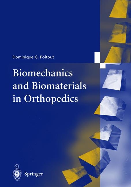 Biomechanics and Biomaterials in Orthopedics - 