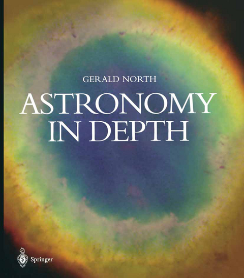 Astronomy in Depth - Gerald North