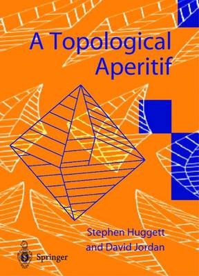 A Topological Aperitif - David Jordan, Stephen A. Huggett