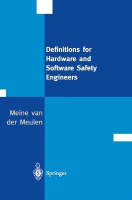 Definitions for Hardware and Software Safety Engineers - Meine Van Der Meulen