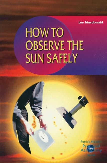 How to Observe the Sun Safely - Lee Macdonald