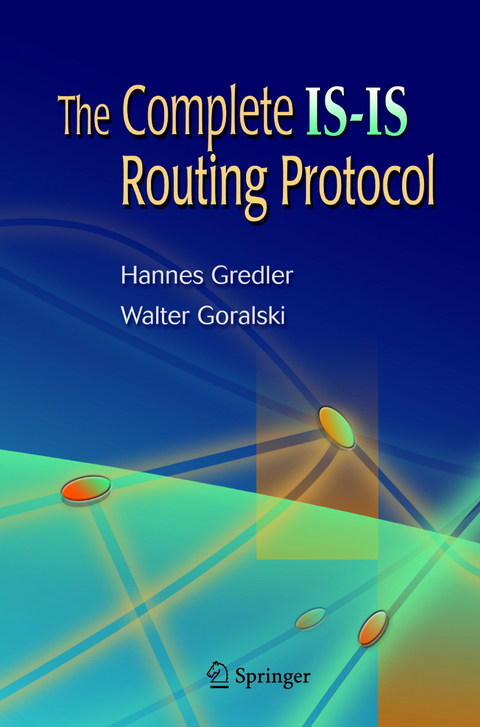 The Complete IS-IS Routing Protocol - Hannes Gredler, Walter Goralski