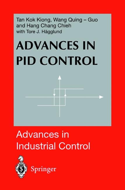 Advances in PID Control - Kok K. Tan, Qing-Guo Wang, Chang C. Hang