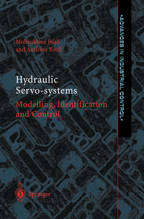 Hydraulic Servo-systems - Mohieddine Jelali, Andreas Kroll