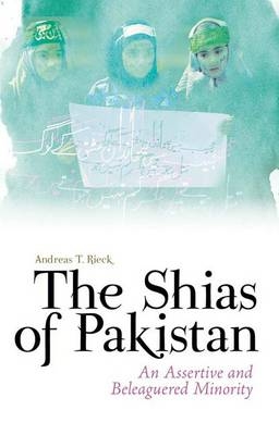 The Shias of Pakistan - Andreas Rieck