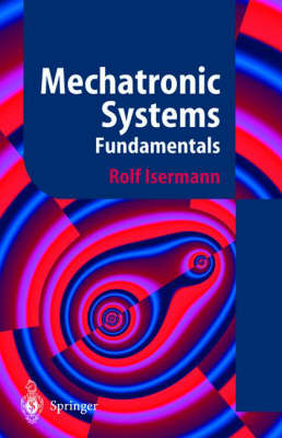 Mechatronic Systems - R. Isermann