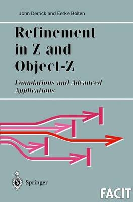 Refinement in Z and Object-Z - John Derrick, Eerke A. Boiten