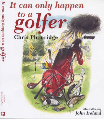 It Only Happens to a Golfer - Chris Plumridge