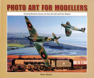 Photo Art for Modellers - Peter Morath