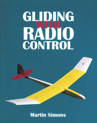 Gliding with Radio Control - Martin Simons