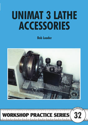 Unimat III Lathe Accessories - Bob Loader