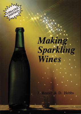 Making Sparkling Wines - John Restall, Donald Hebbs