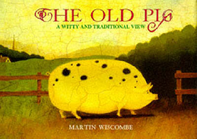 The Old Pig - Martin Wiscombe