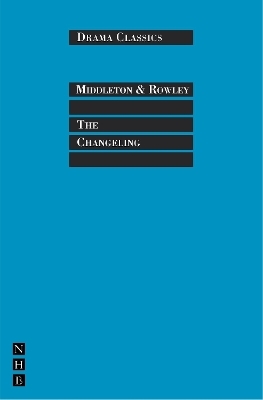 The Changeling - Thomas Middleton, William Rowley