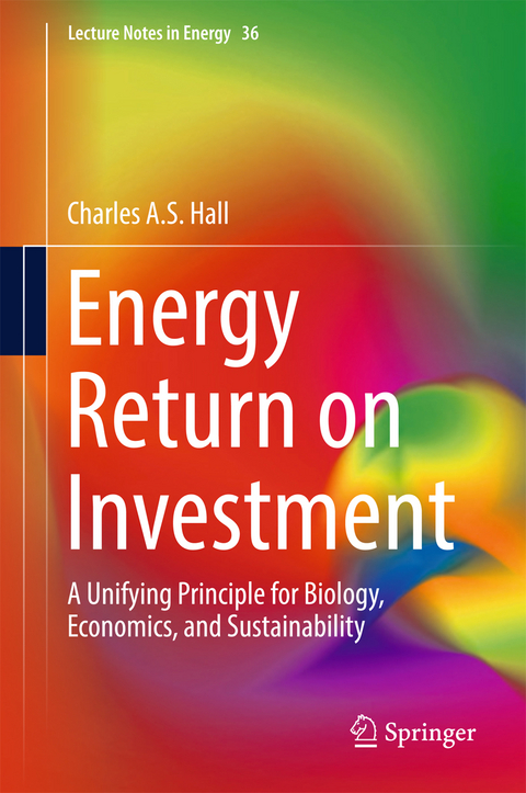 Energy Return on Investment - Charles A.S. Hall