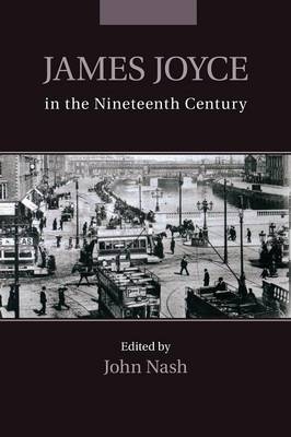 James Joyce in the Nineteenth Century - 