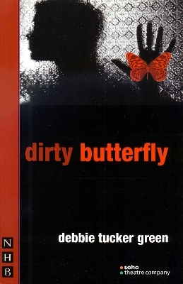 dirty butterfly - Debbie Tucker Green