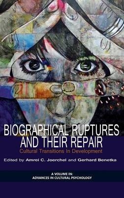 Biographical Ruptures and Their Repair - 