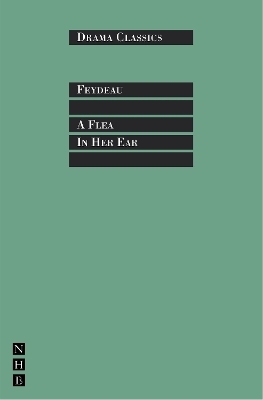 A Flea in Her Ear - Georges Feydeau