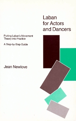 Laban for Actors and Dancers - Jean Newlove