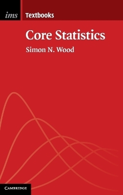 Core Statistics - Simon N. Wood