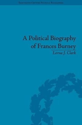 A Political Biography of Frances Burney - Lorna J Clark