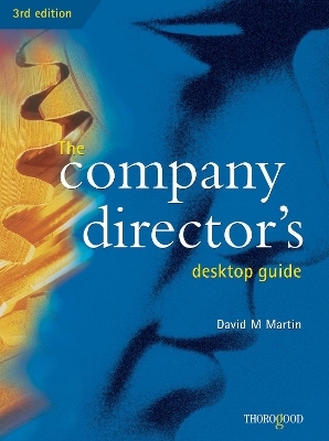 The Company Director's Desktop Guide - David M. Martin