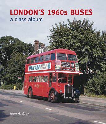 London's 1960s Buses - John A. Gray