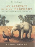 An Audience with an Elephant - Byron Rogers