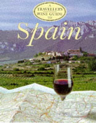Traveller's Wine Guide to Spain - Desmond Begg
