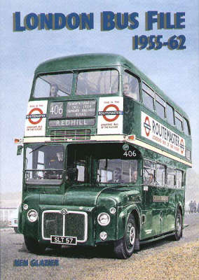 London Bus File 1955-62 - Ken Glazier