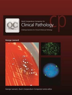 Quick Compendium Companion for Clinical Pathology - George Leonard