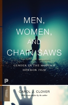 Men, Women, and Chain Saws - Carol J. Clover