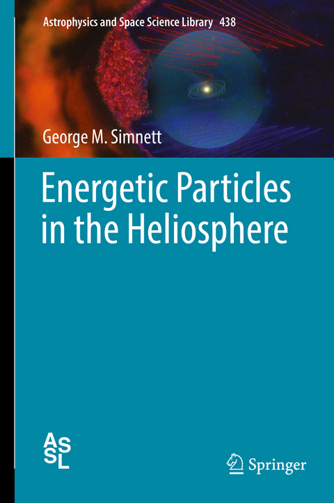 Energetic Particles in the Heliosphere - George M. Simnett
