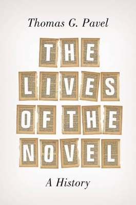 The Lives of the Novel - Thomas G. Pavel