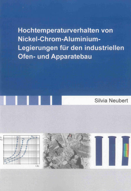 Hochtemperaturverhalten von Nickel-Chrom-Aluminium-Legierungen für den industriellen Ofen- und Apparatebau - Silvia Neubert