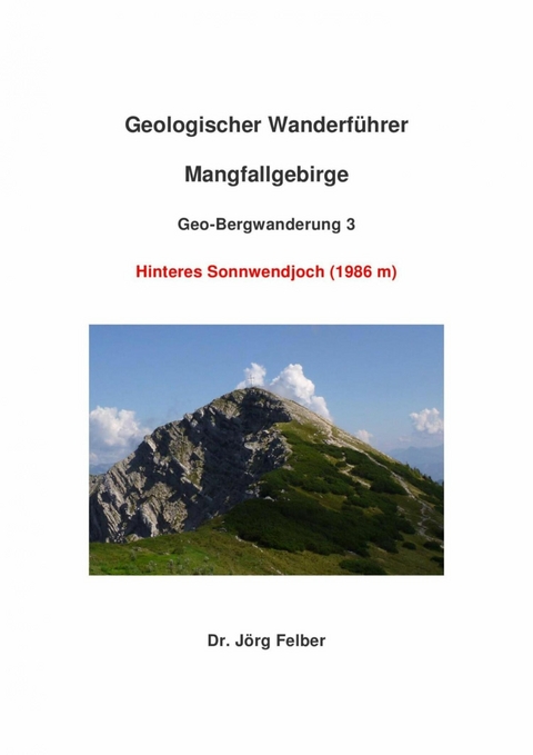 Geo-Bergwanderung 3 Hinteres Sonnwendjoch - Jörg Felber