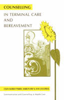 Counselling in Terminal Care and Bereavement - Colin Murray Parkes, Marilyn Relf, Ann Couldrick