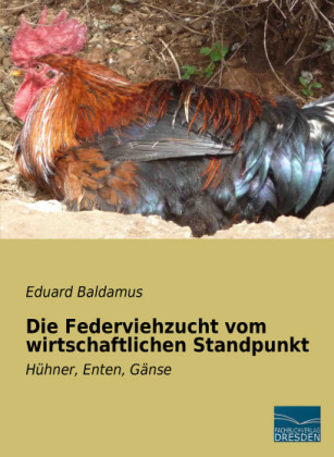 Die Federviehzucht vom wirtschaftlichen Standpunkt - Eduard Baldamus
