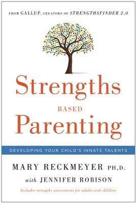 Strengths Based Parenting - Mary Reckmeyer