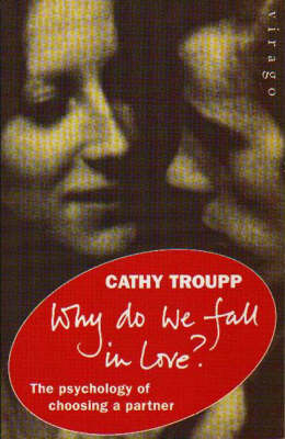 Why Do We Fall in Love? - Cathy Troupp