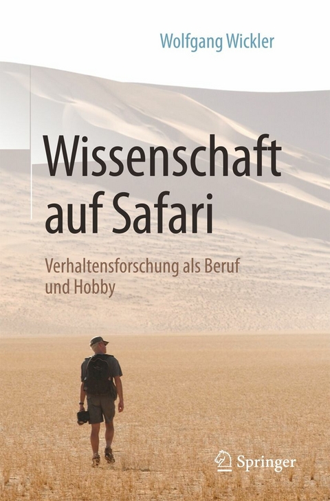 Wissenschaft auf Safari - Wolfgang Wickler