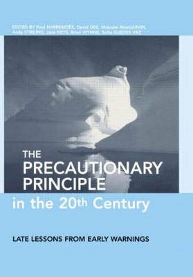 The Precautionary Principle in the 20th Century - 