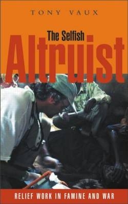 The Selfish Altruist - Tony Vaux